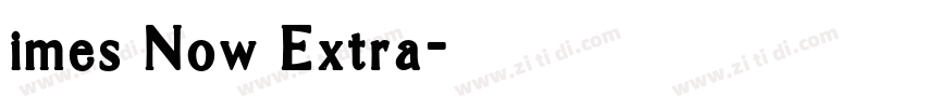 imes Now Extra字体转换